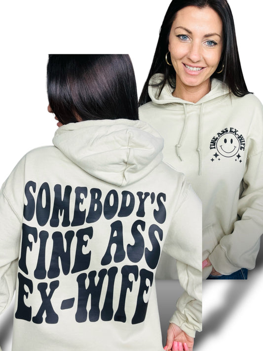 "Fine A** Ex-Wife" Hoodie/Crewneck Sweatshirt