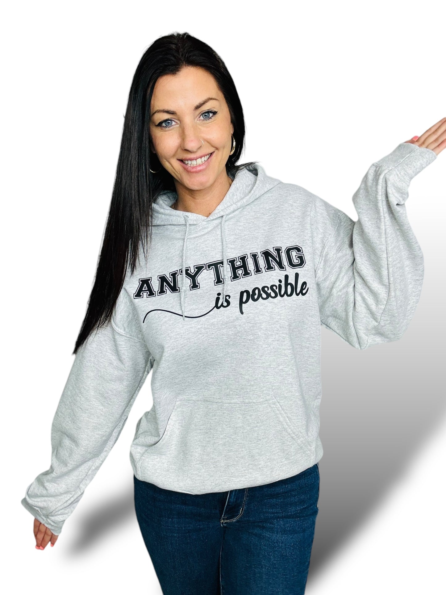 "Anything Is Possible" Hoodie/Crewneck Sweatshirt