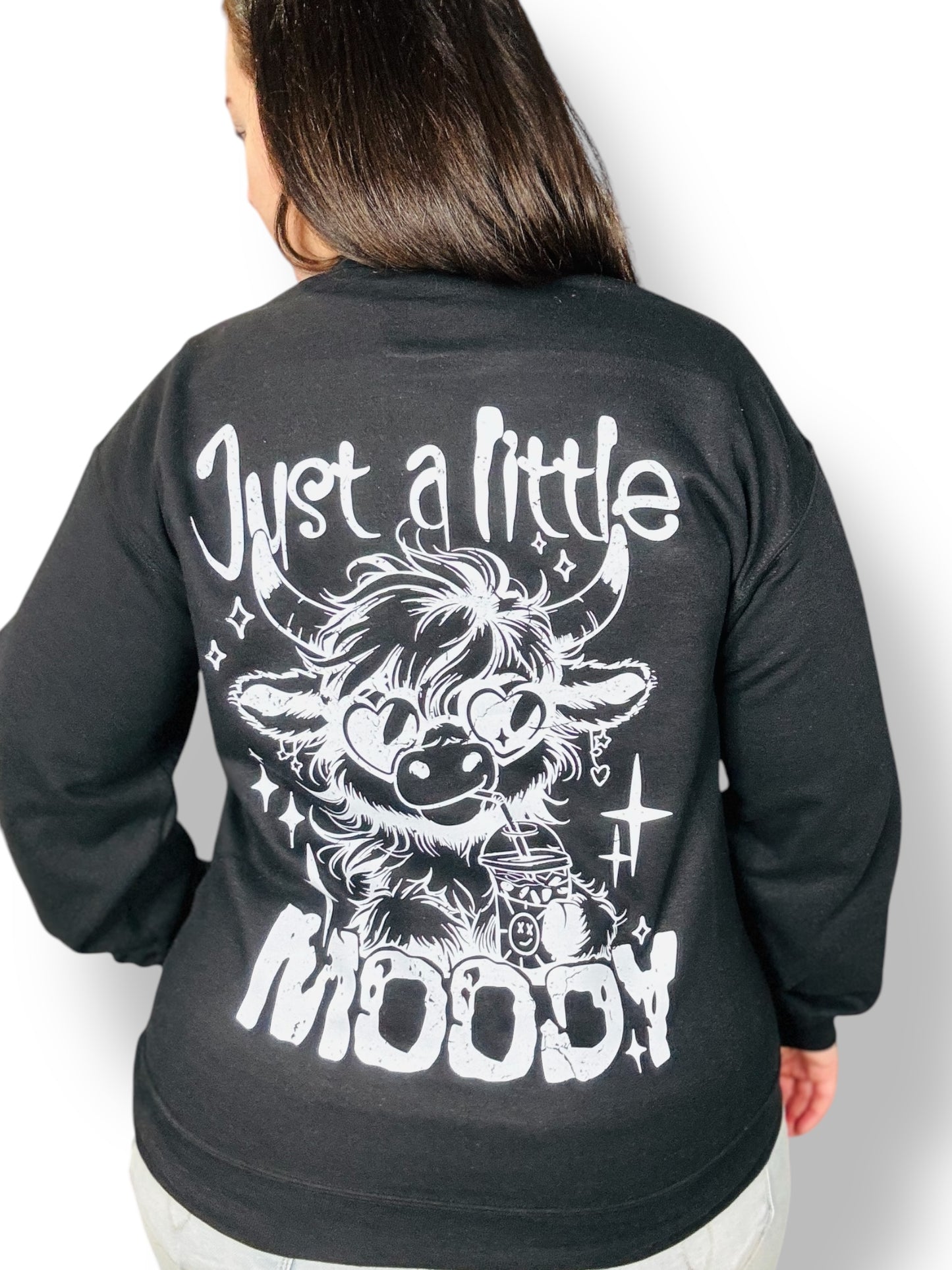 "Just A Little Moody" Graphic Short Sleeve/ Hoodie/Crewneck Sweatshirt