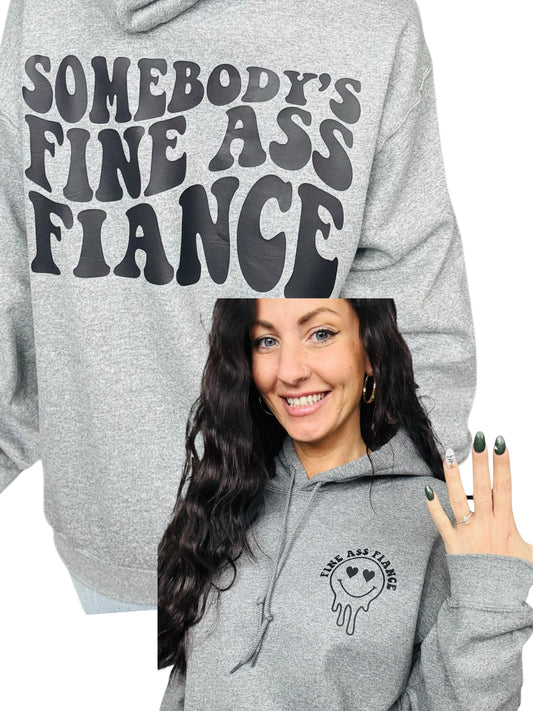 "Fine A** Fiance" Hoodie/Crewneck Sweatshirt