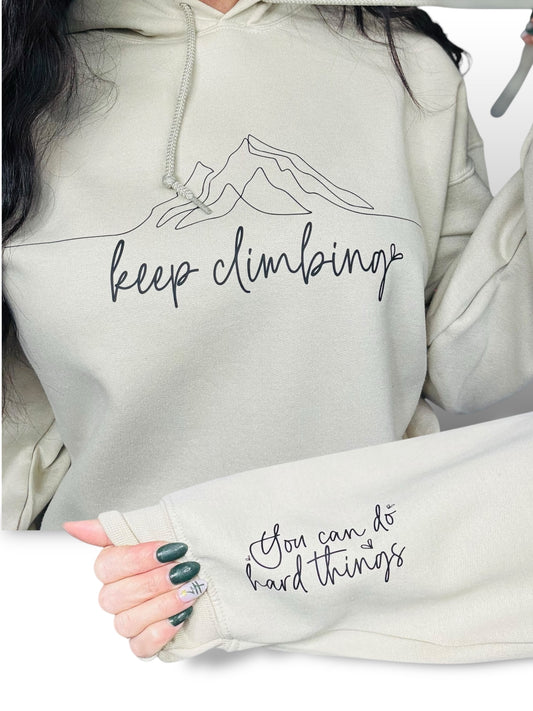 "Keep Climbing" Hoodie/Crewneck Sweatshirt