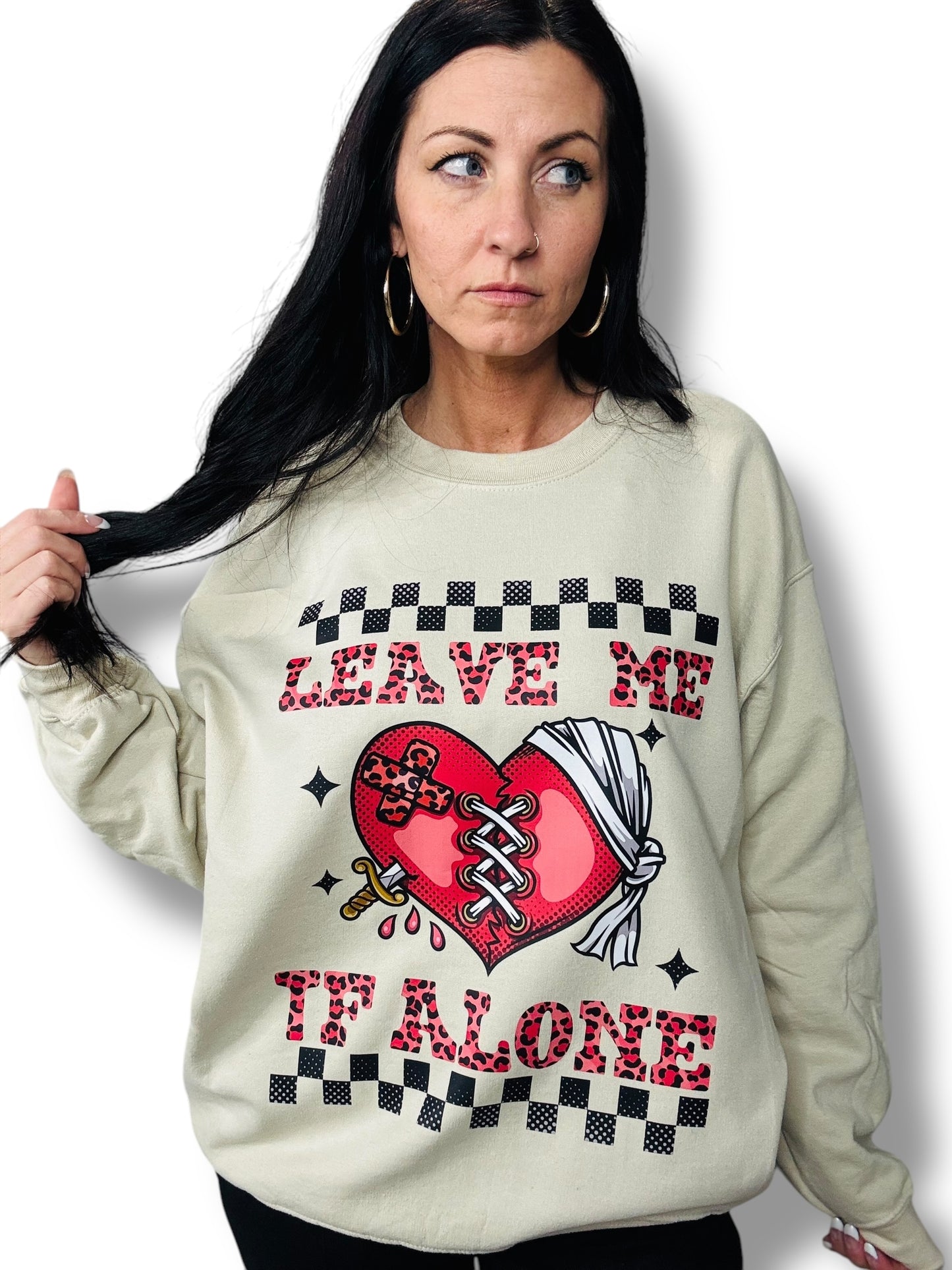 "Leave Me TF Alone" Short Sleeve/Crewneck Sweatshirt