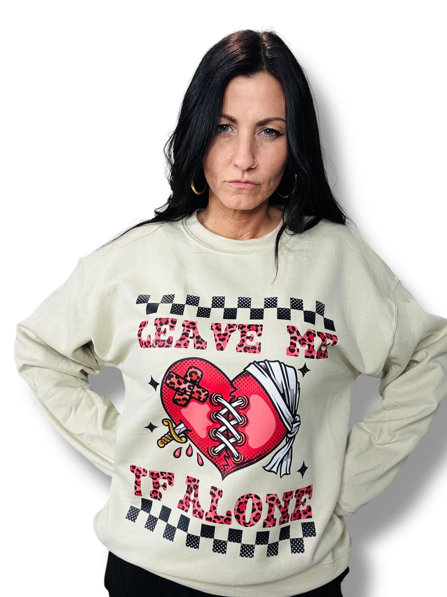 "Leave Me TF Alone" Short Sleeve/Crewneck Sweatshirt