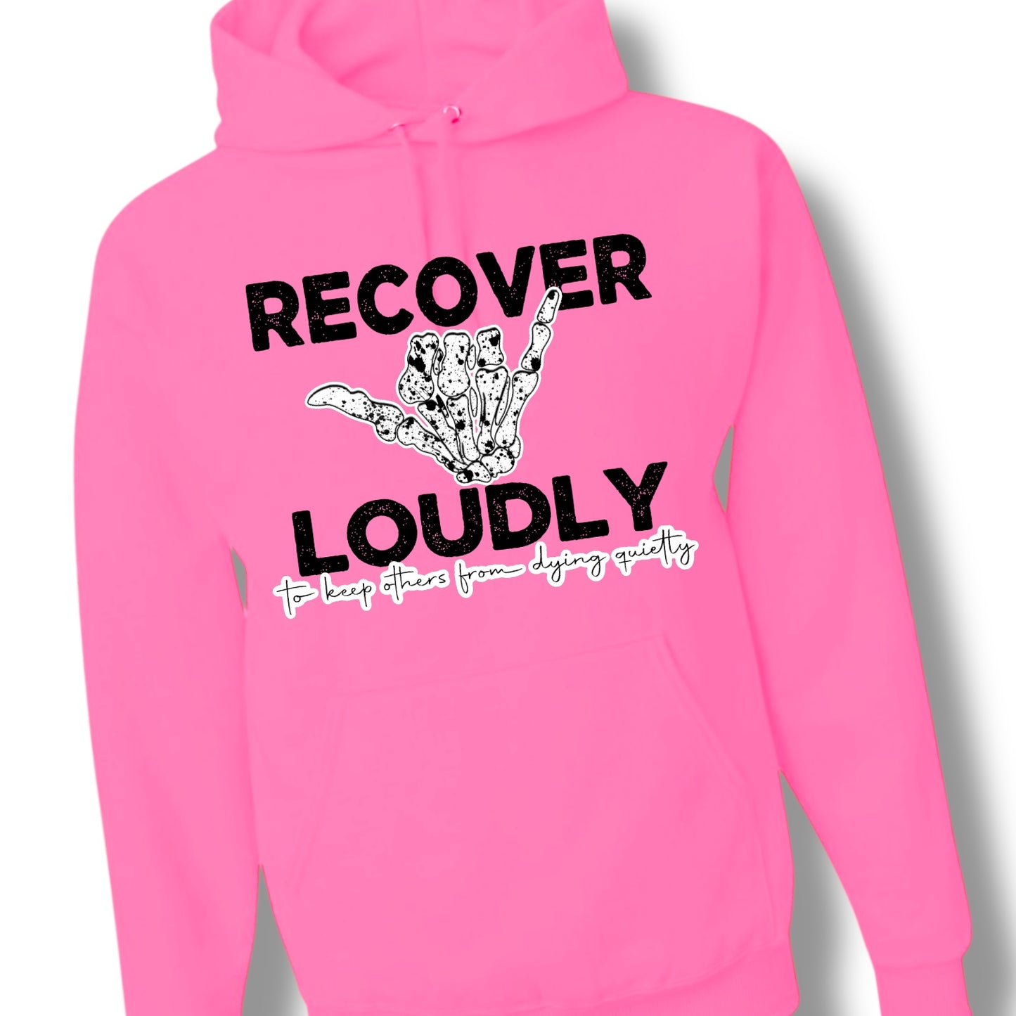 "Recover Loudly" Graphic Tee/Crewneck/Hoodie