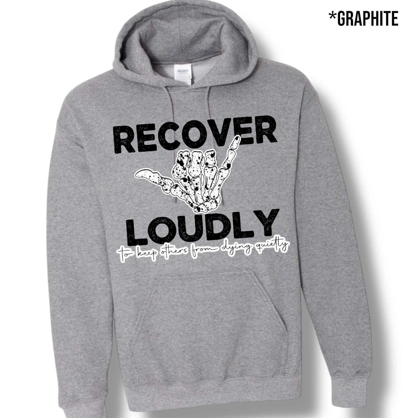 "Recover Loudly" Graphic Tee/Crewneck/Hoodie