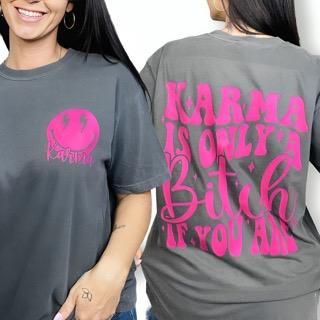 "Karma is a B" (Pink Ink) Short Sleeve T Shirt