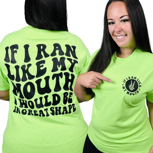 "If I Ran Like My Mouth" Short Sleeve T Shirt