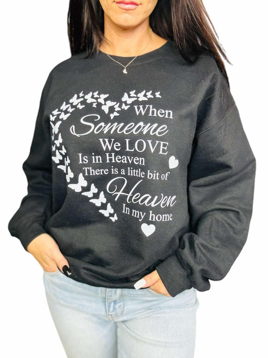 "When Someone We Love is in Heaven" Short Sleeve T-Shirt/Crewneck/Hoodie