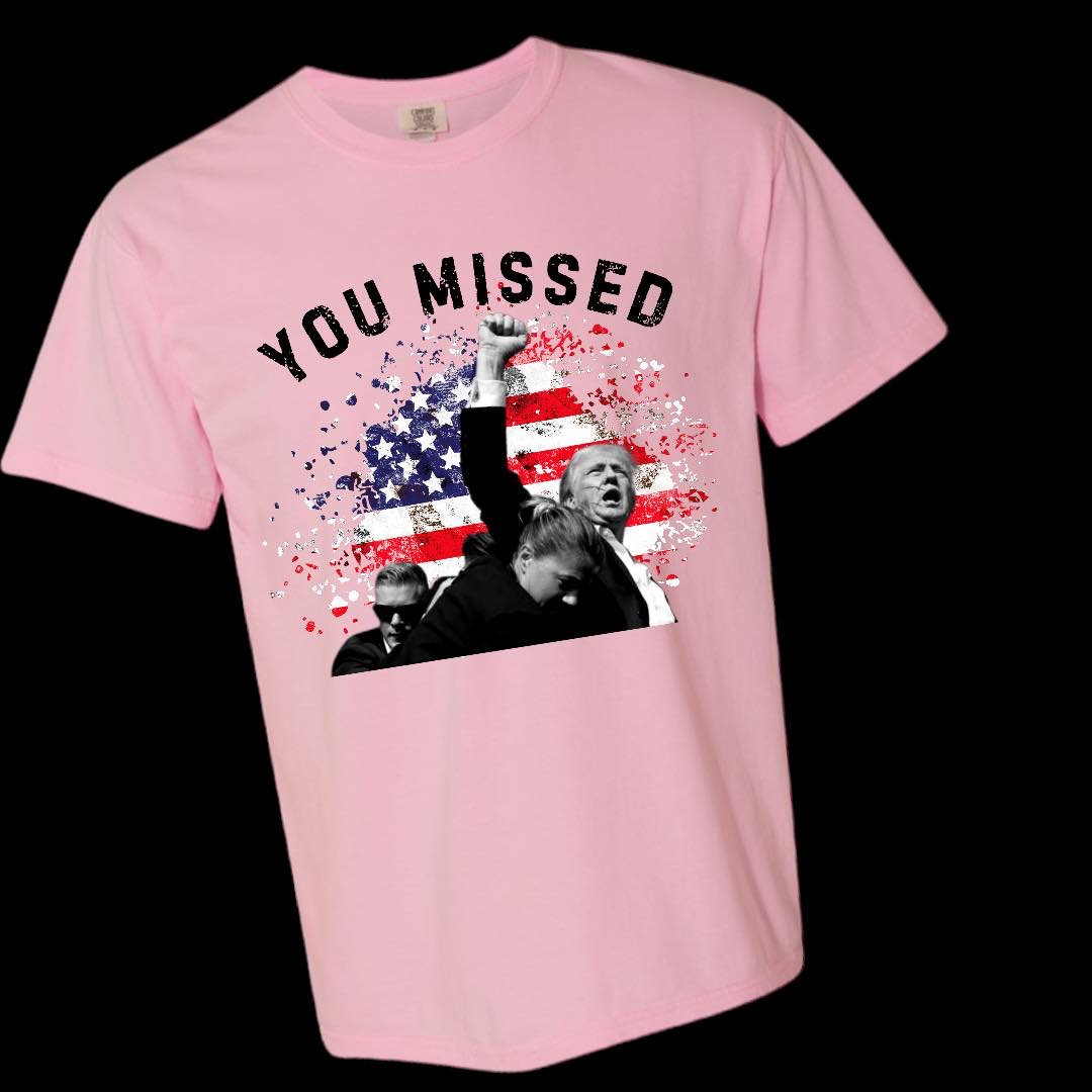 "You Missed - Flag Background" Front Print Short Sleeve T Shirt