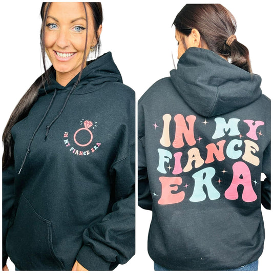 "In My Fiance Era" (Colored Ink) Graphic Hoodie/Crewneck Sweatshirt