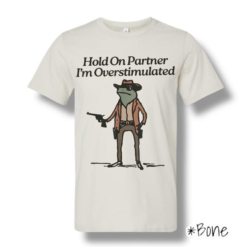 "Hold On Partner" Front Print Only Short Sleeve