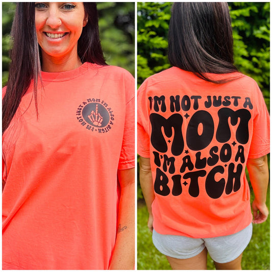 "I'm Not Just a Mom" Short Sleeve T Shirt