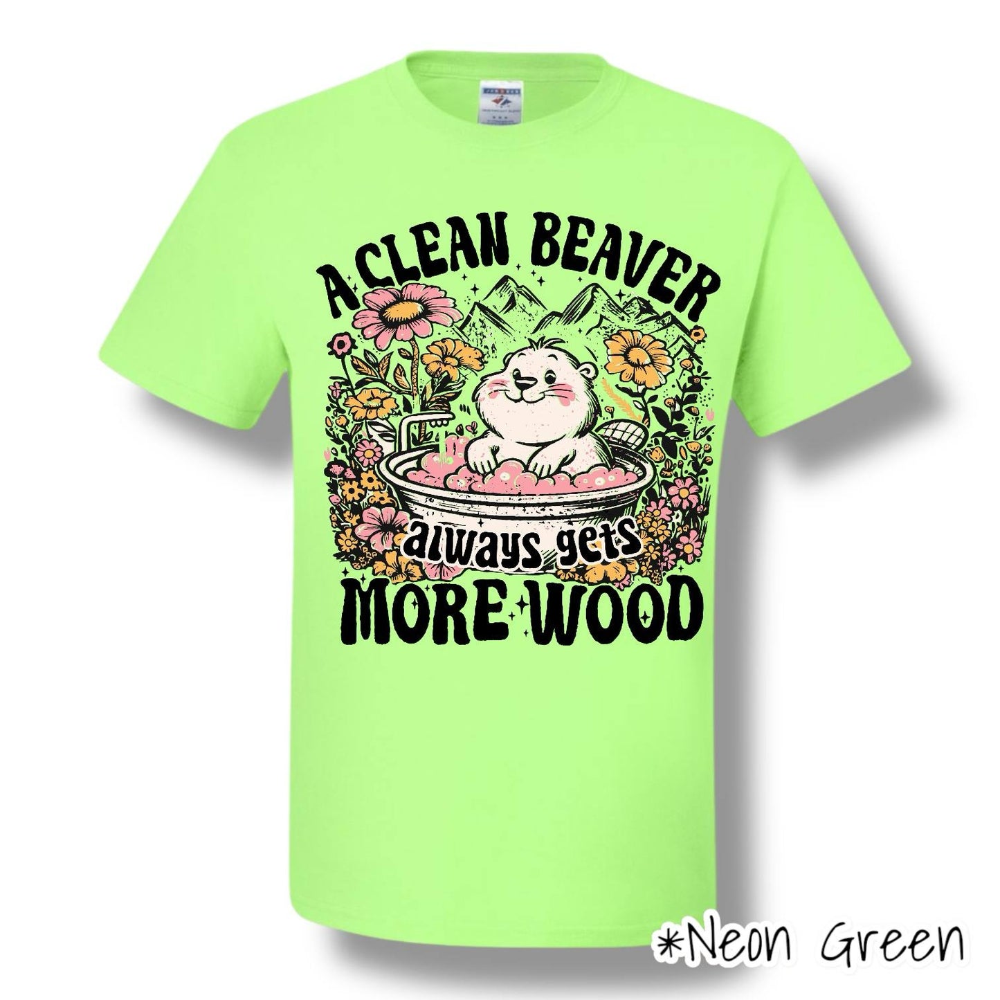 "A Clean Beaver" Front Print Only Short Sleeve