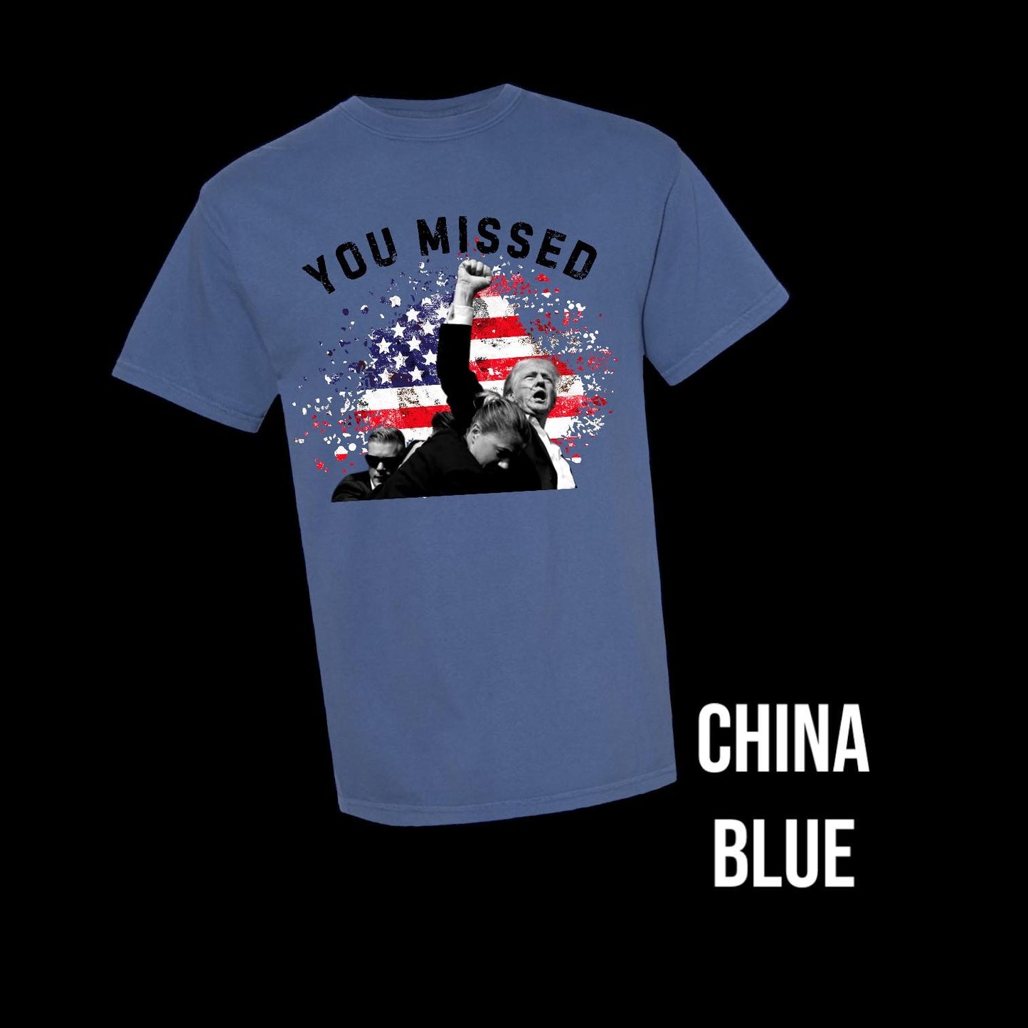 "You Missed - Flag Background" Front Print Short Sleeve T Shirt