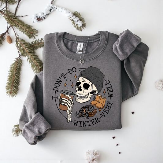 "I Don't Do Winter Very Well" Graphic Crewneck Sweatshirt