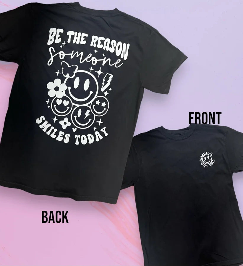 "Be the Reason" Front and Back Design Short Sleeve T Shirt