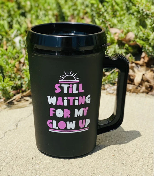 Still Waiting For My Glow Up Thermal Insulated Cup