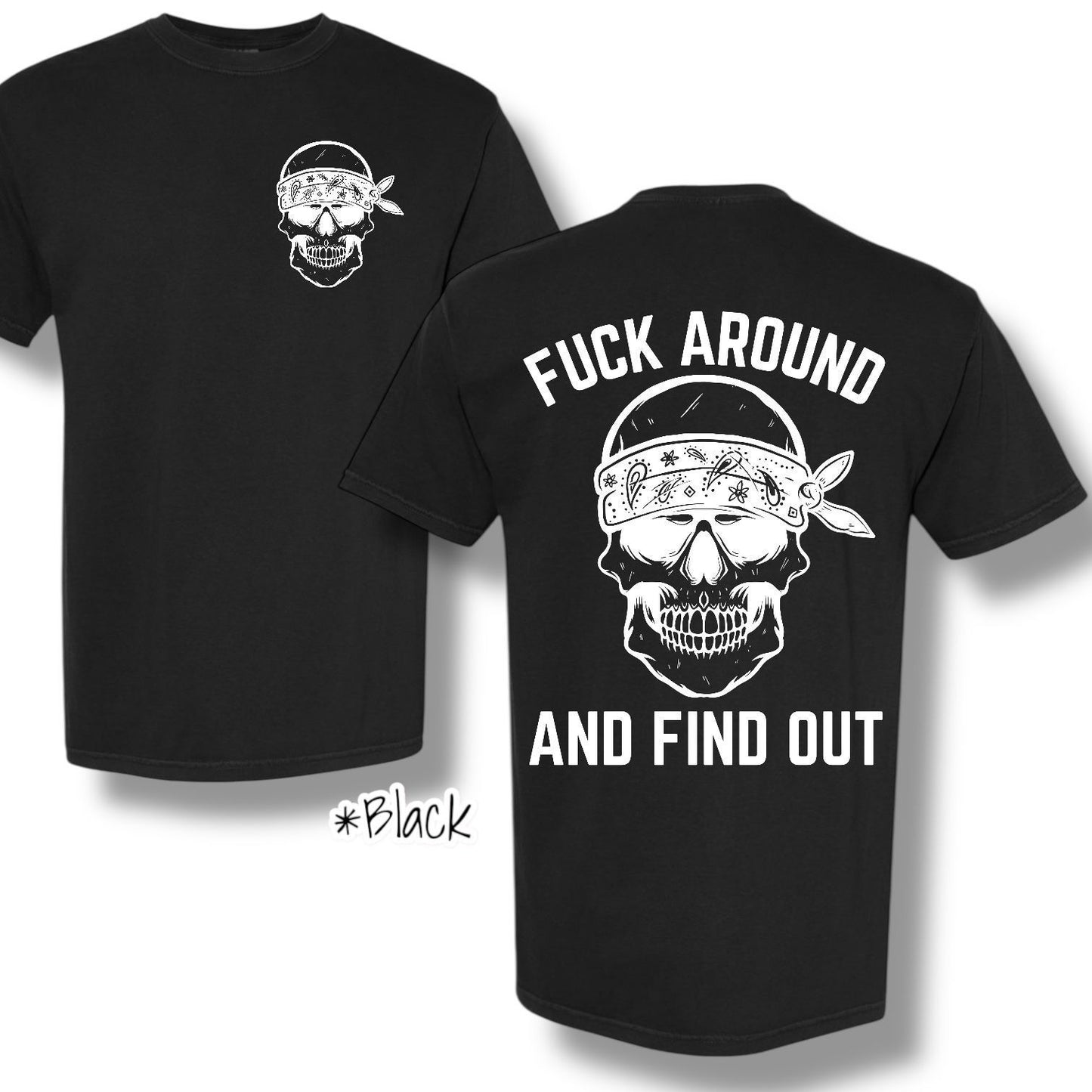 "F Around Bandana Skull" (White Ink) Pocket And Back Print Graphic Short Sleeve