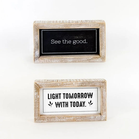 "See The Good"/" Light Tomorrow..." Wooden Framed Sign - Reversible