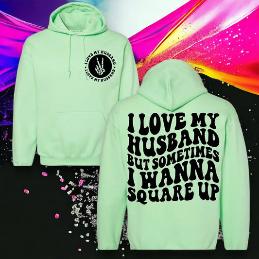 "I Love My Husband But…" Graphic Hoodie