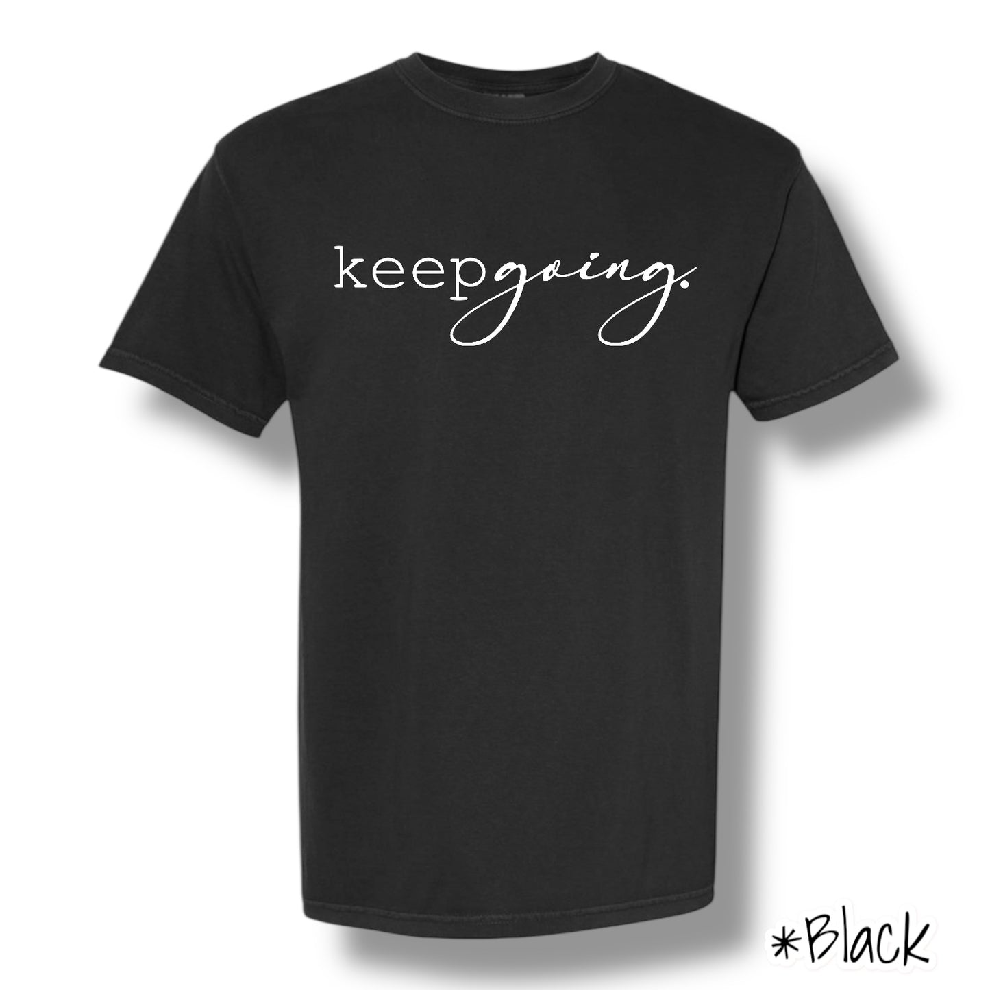 "Keep Going" Front Print Only Short Sleeve