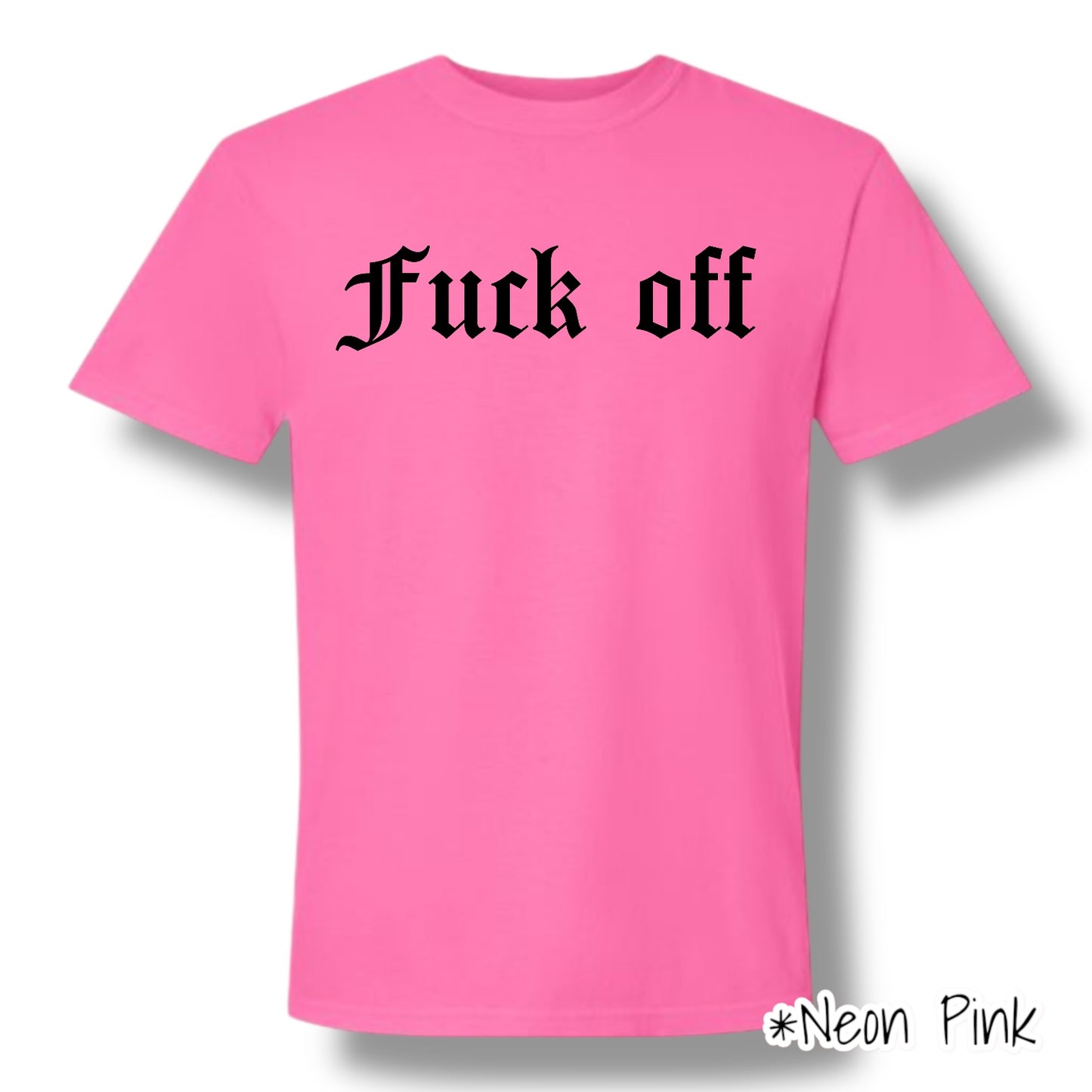 "F Off" (Black Ink) Front Print Only Short Sleeve