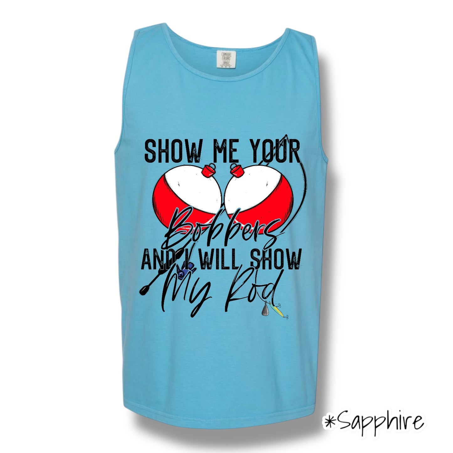 "Show Me Your Bobbers" (Black Ink) Front Print Tank Top