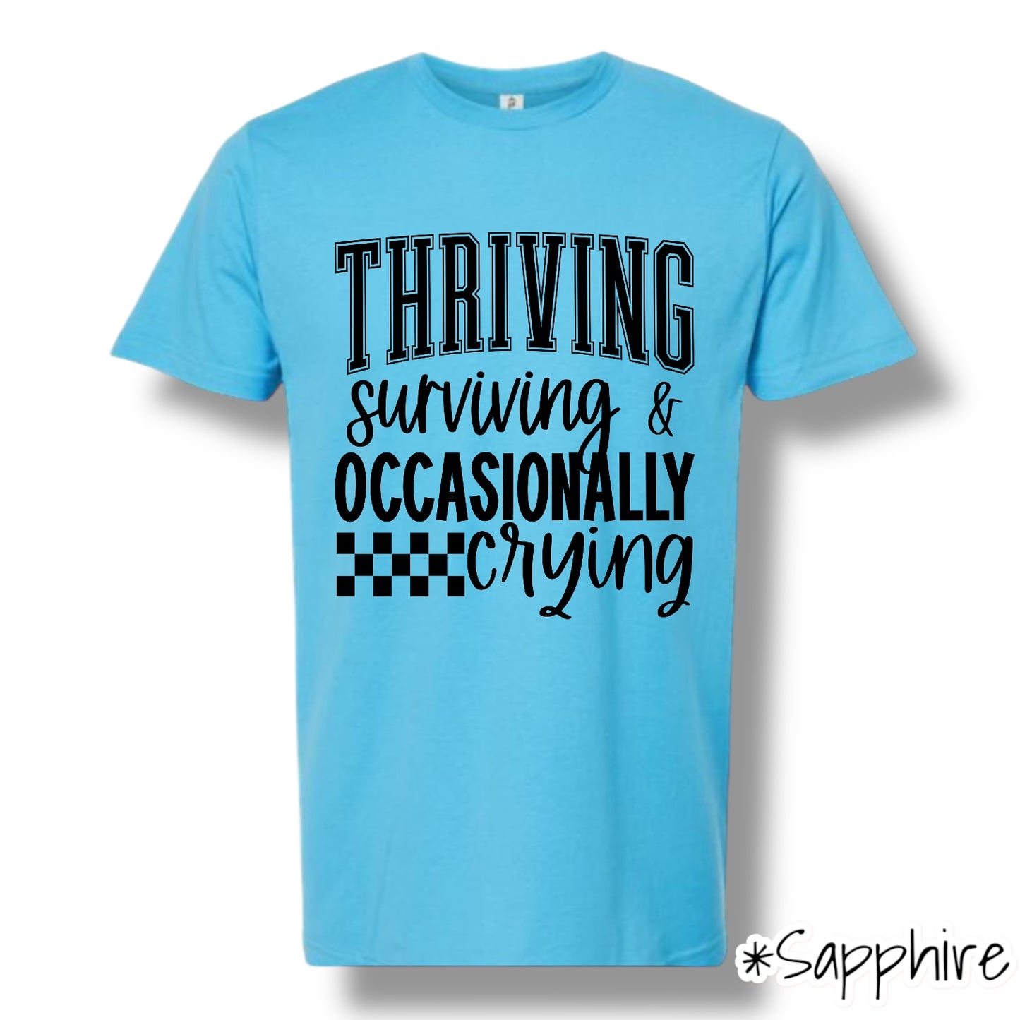 "Thriving And Surviving" (Black Ink) Front Print Only Graphic Short Sleeve