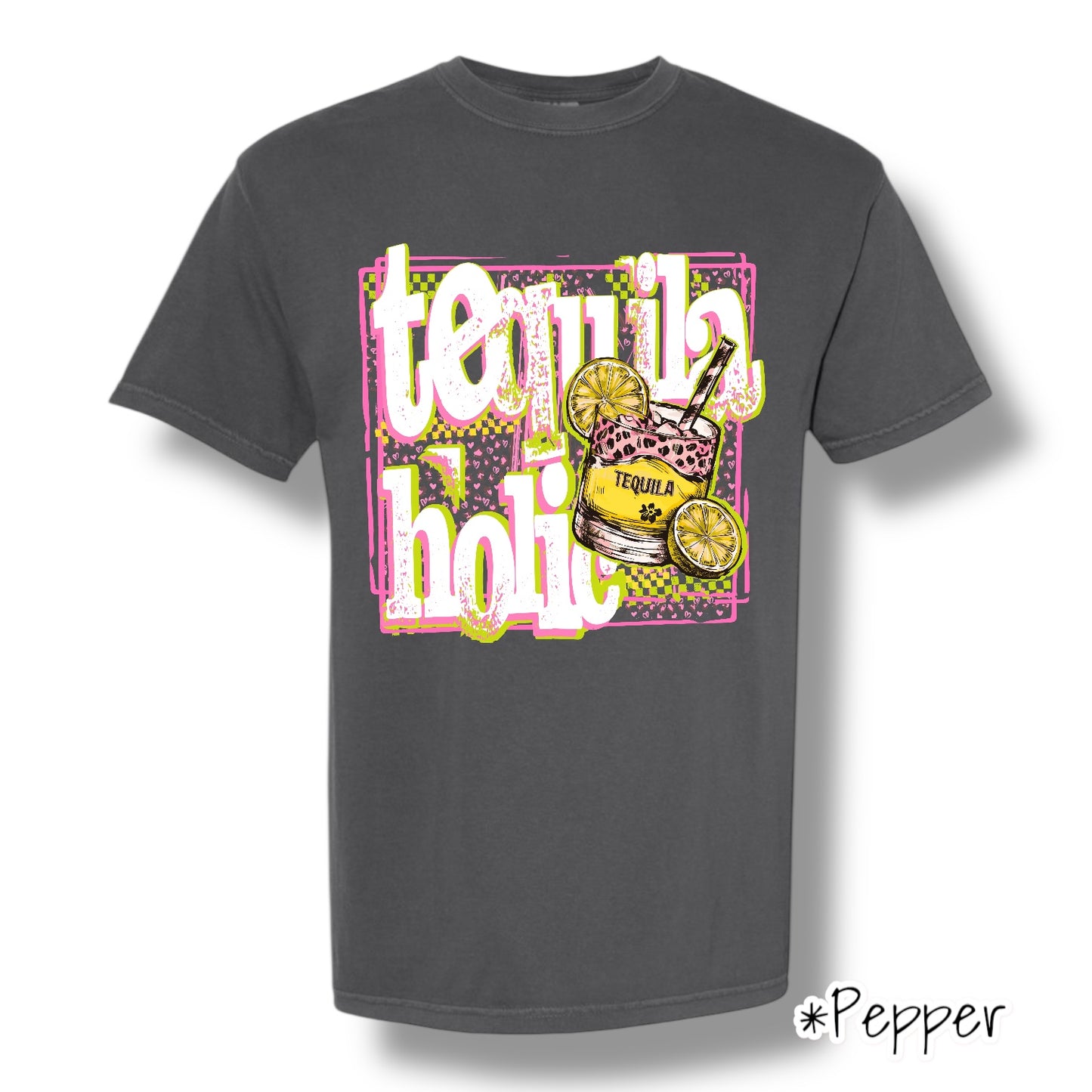 "Tequilaholic" (White Ink) Front Print Short Sleeve