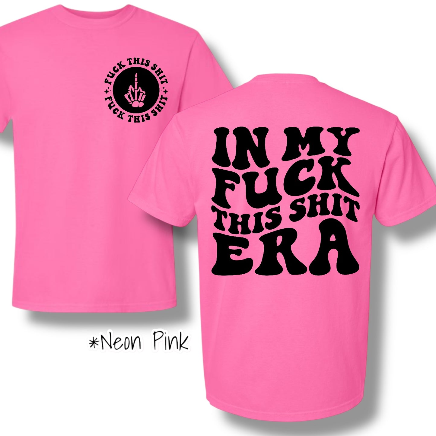 "F This Era" Pocket & Back Print Short Sleeve