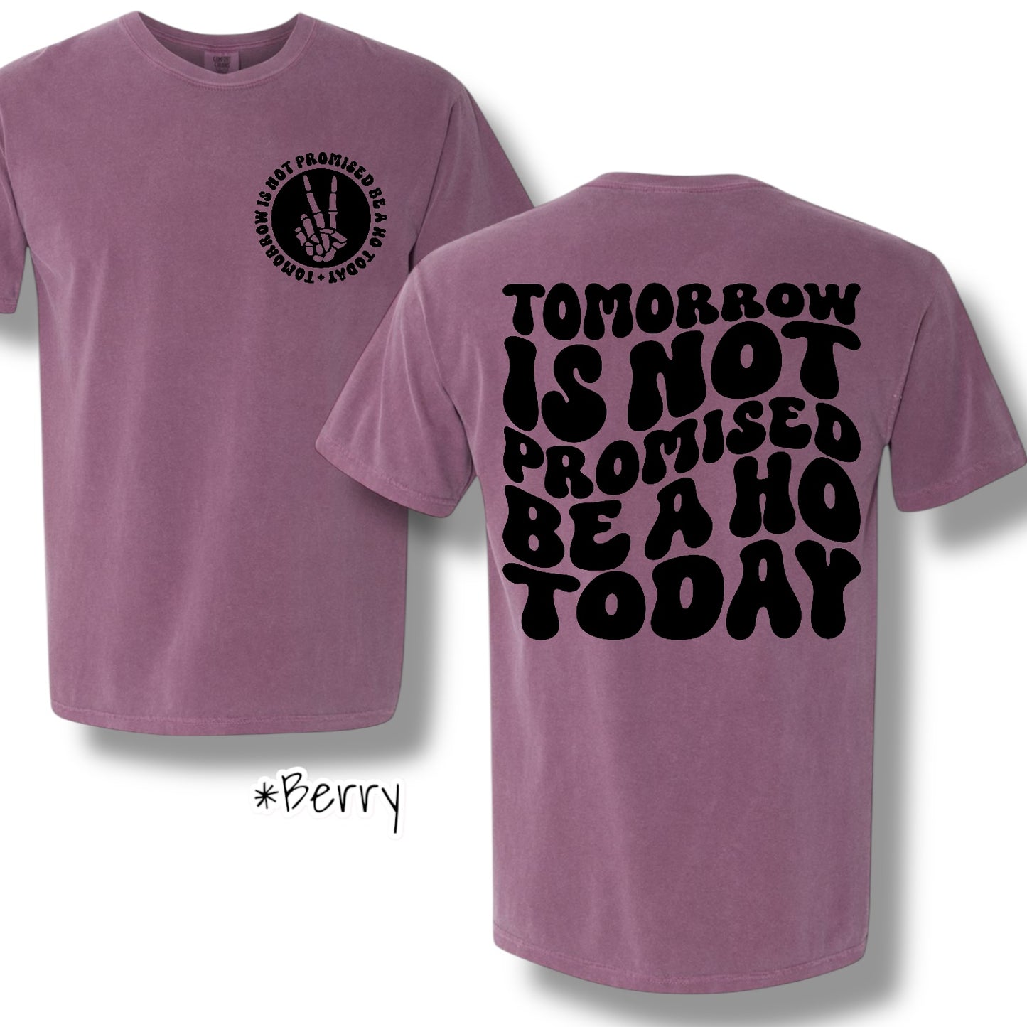 "Be A Ho Today" Pocket & Back Print Short Sleeve