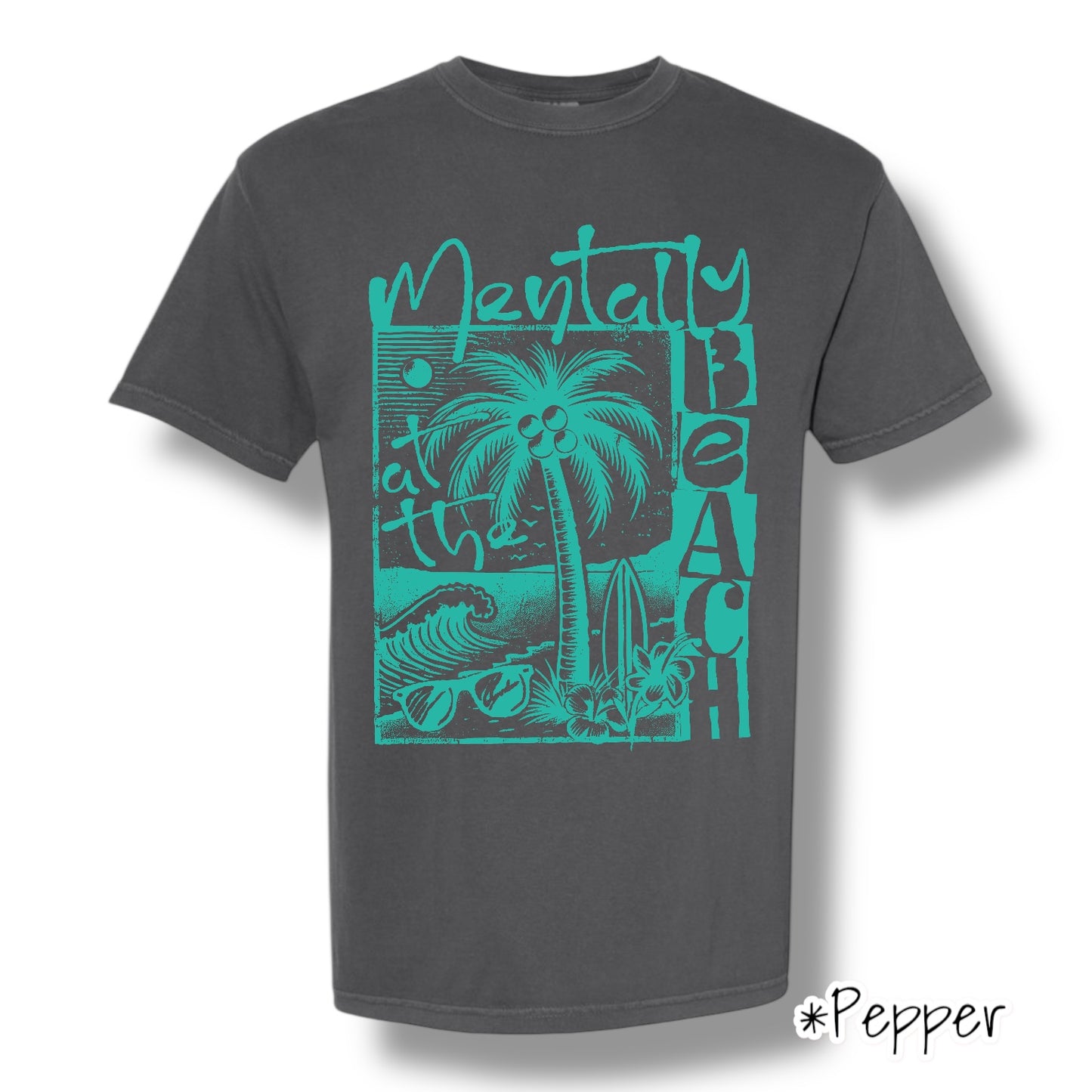 "Mentally At The Beach" (Teal Ink) Front Print Short Sleeve