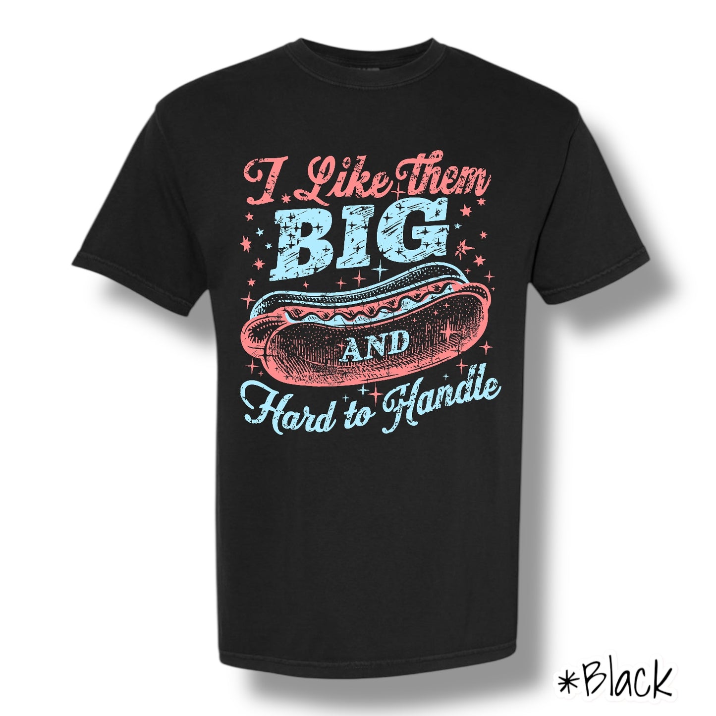 "I Like Them Big" Front Print Only Graphic Short Sleeve T Shirt