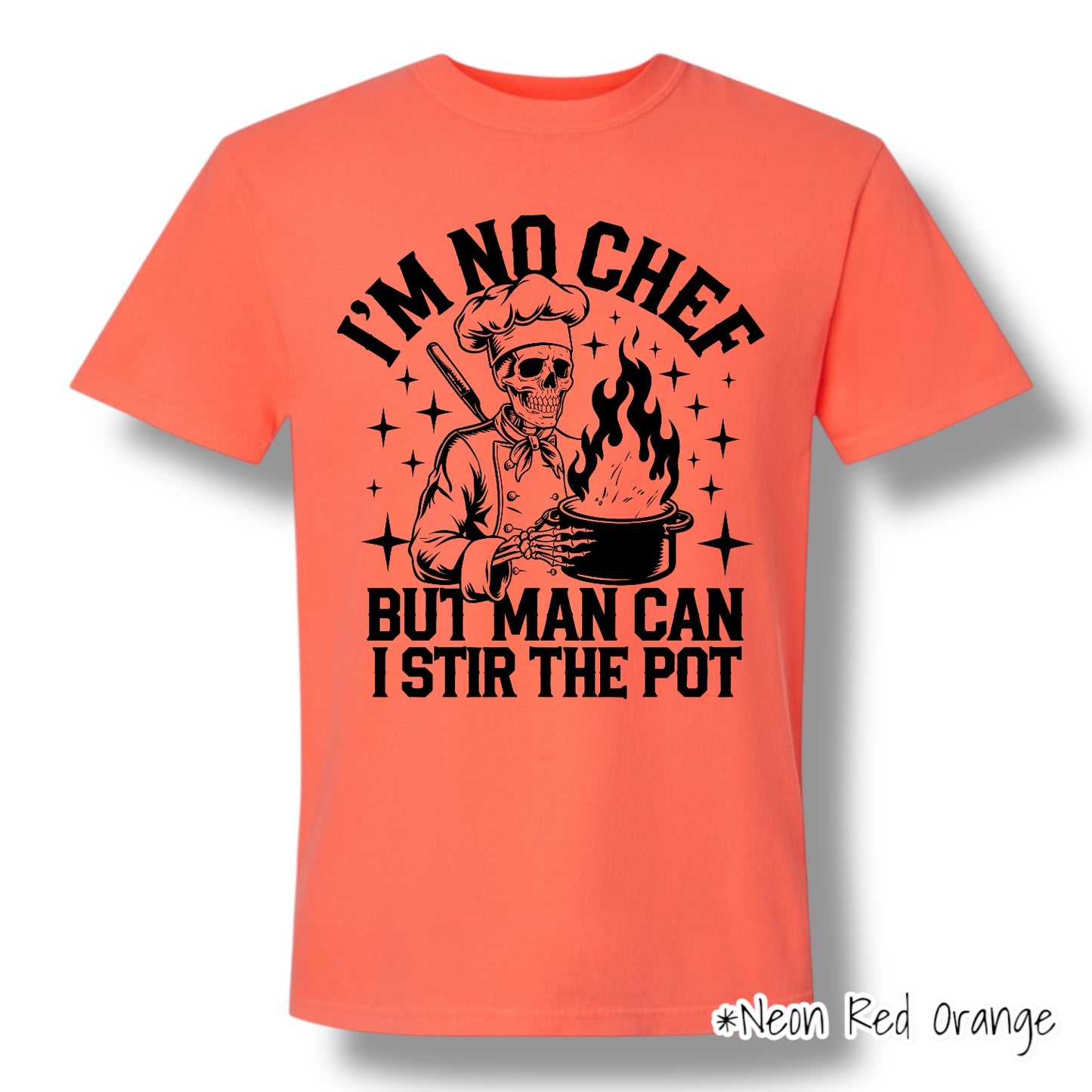 "I'm No Chef" Front Print Only Short Sleeve