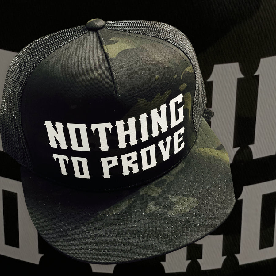 "Nothing To Prove" Camo/Black Snapback Hat