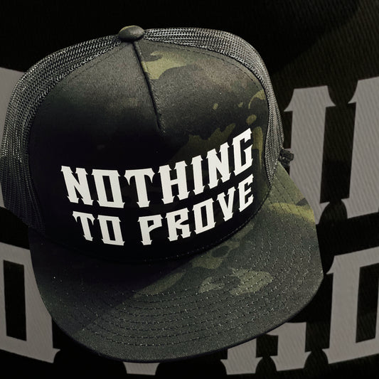 "Nothing To Prove" Camo/Black Snapback Hat