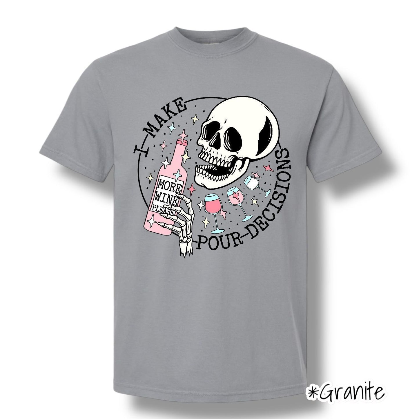 "I Make Pour Decisions" Front Print Only Graphic Short Sleeve
