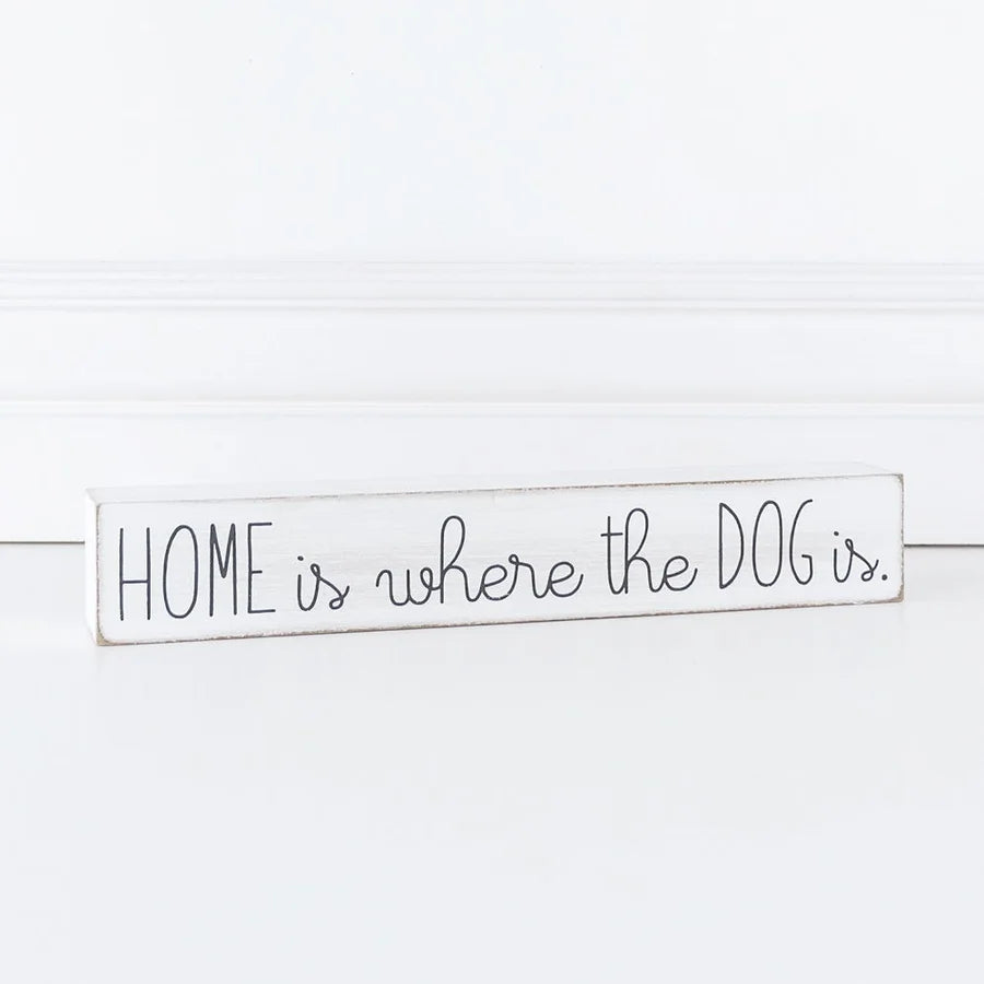 "Home is Where the Dog is" Wooden Block Sign