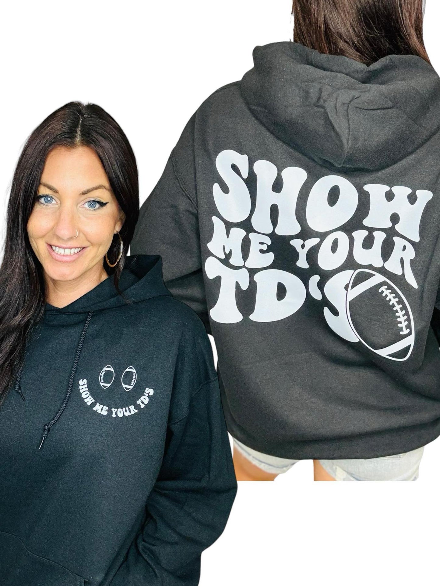 "Show Me Your TDs" Crewneck/Hoodie Sweatshirt