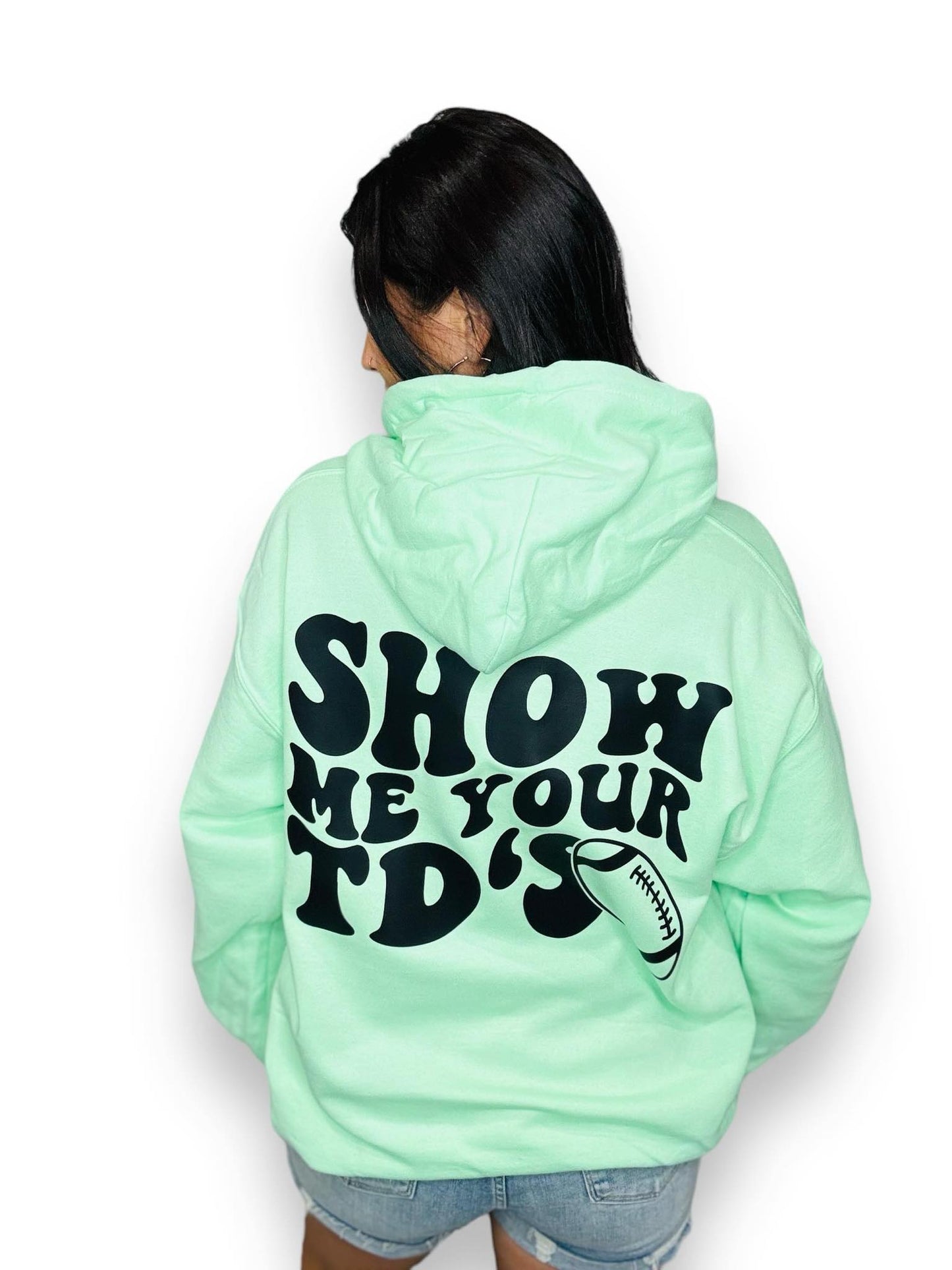 "Show Me Your TDs" Crewneck/Hoodie Sweatshirt