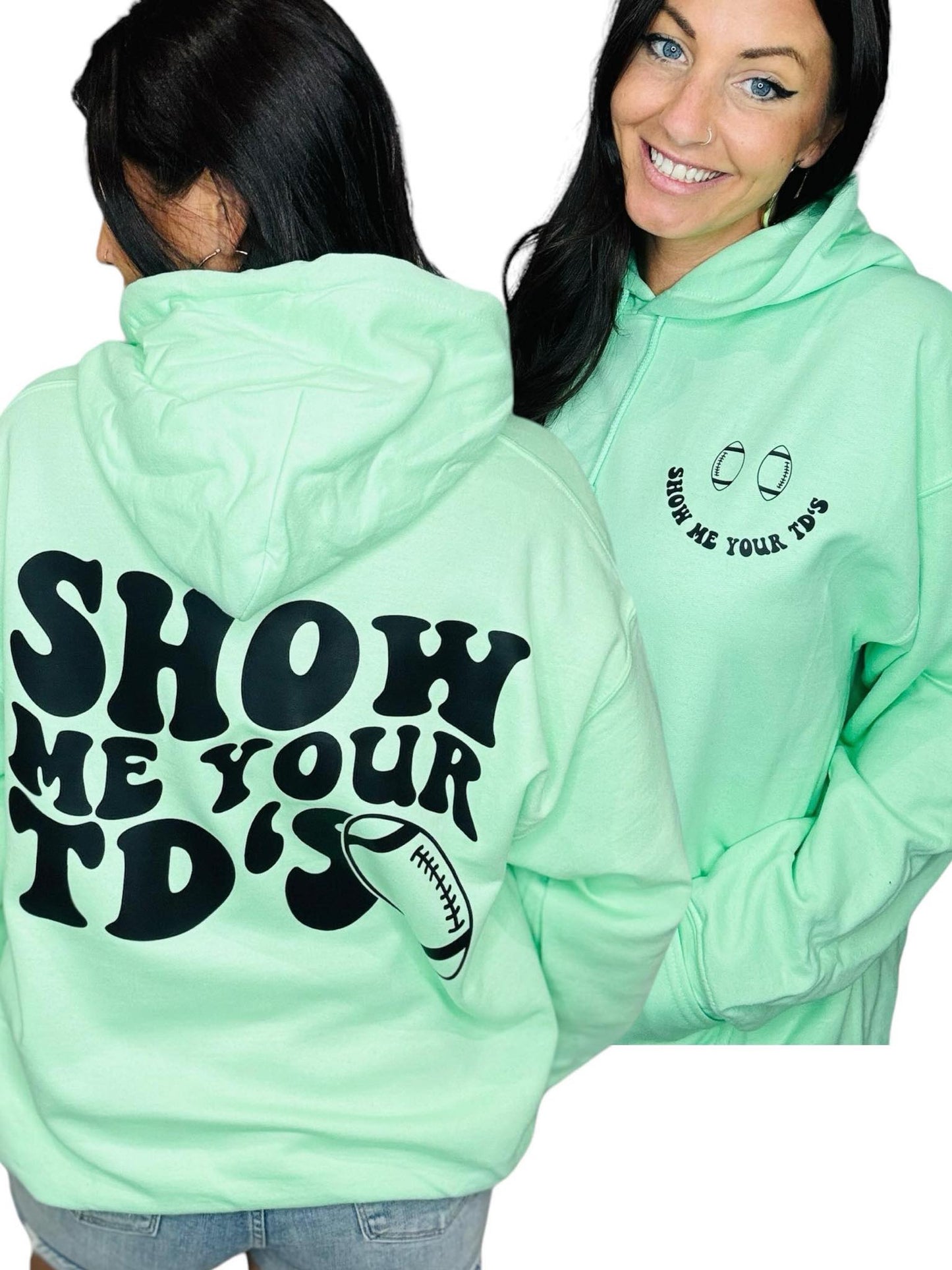 "Show Me Your TDs" Crewneck/Hoodie Sweatshirt