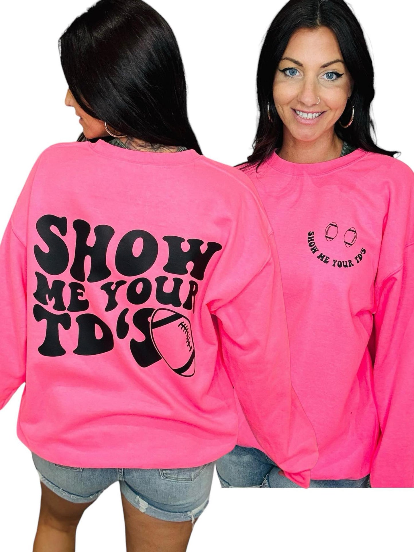 "Show Me Your TDs" Crewneck/Hoodie Sweatshirt