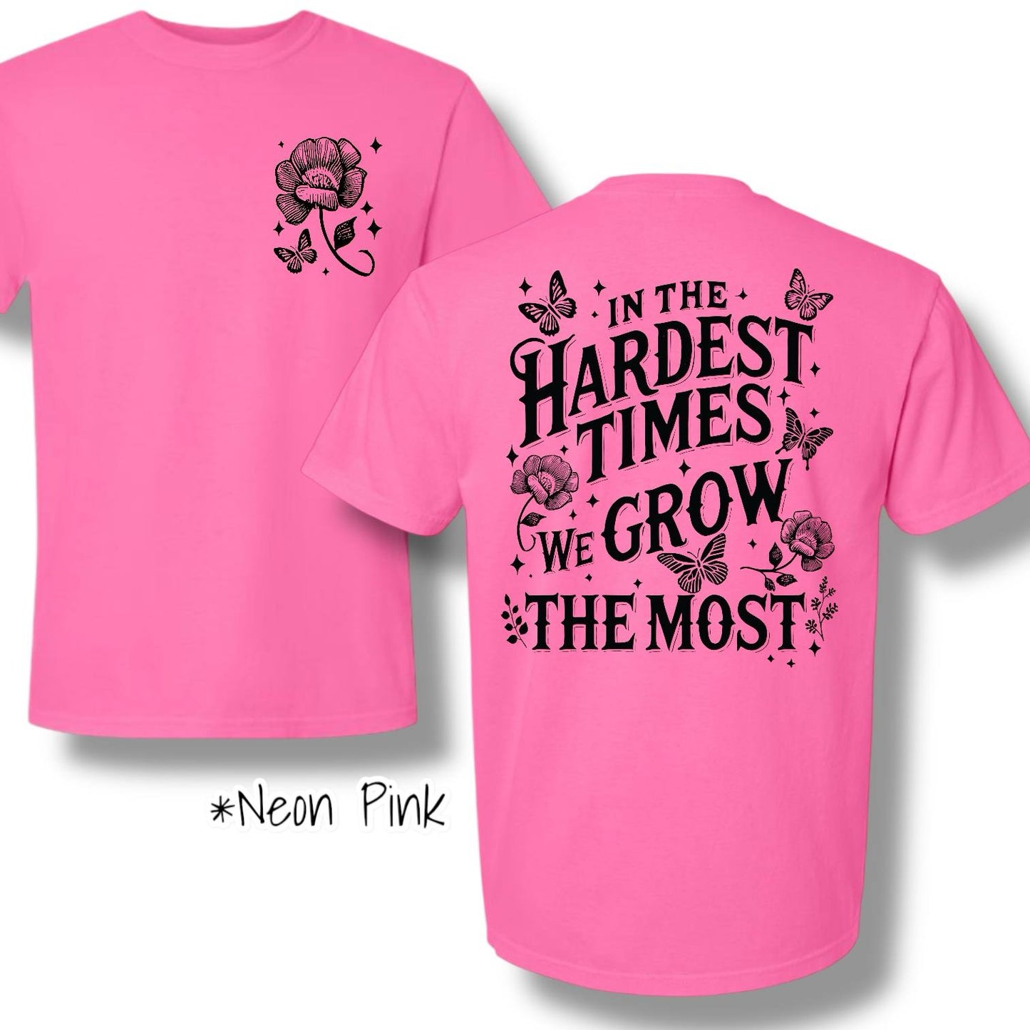 "Hardest Times We Grow" (Black Ink) Pocket Logo & Back Print Graphic Short Sleeve T Shirt