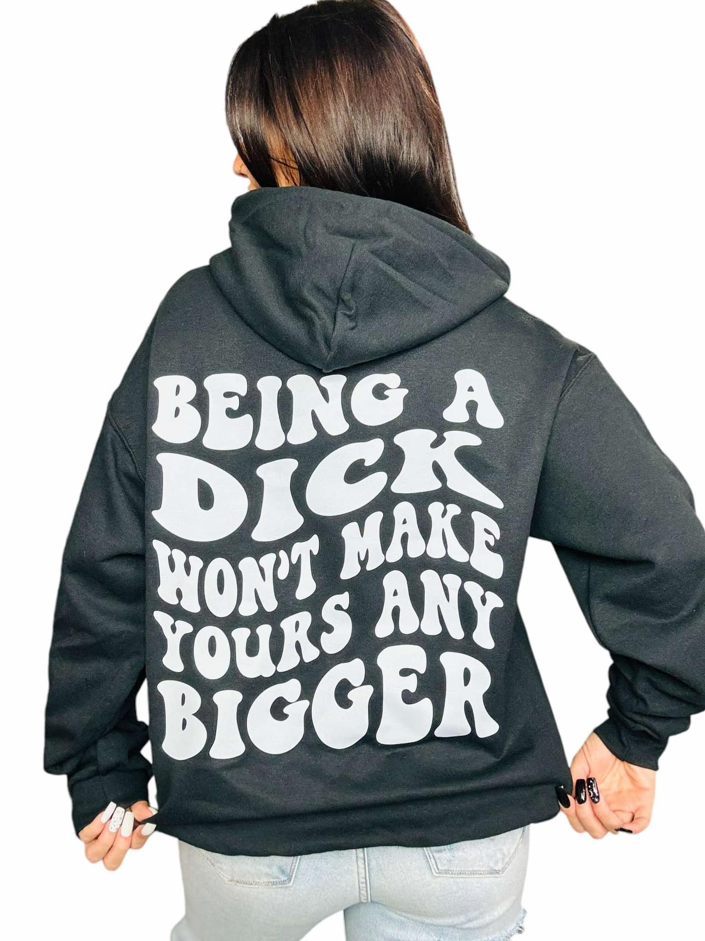 "Won't Make Yours Bigger" Graphic Hoodie