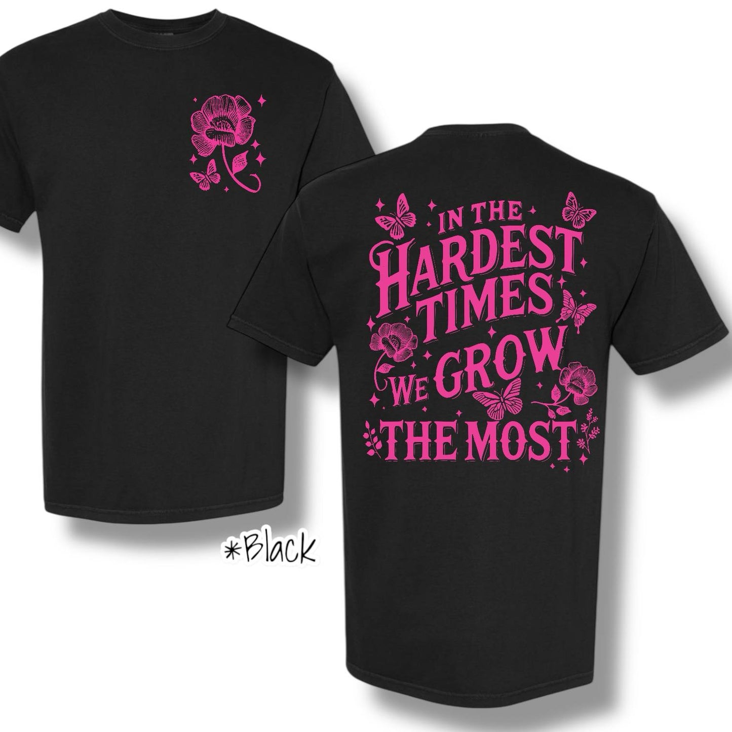 "Hardest Times We Grow" (Pink Ink) Pocket Logo & Back Print Graphic Short Sleeve T Shirt