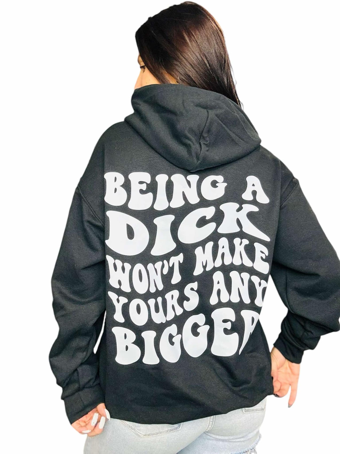 "Won't Make Yours Bigger" Graphic Hoodie