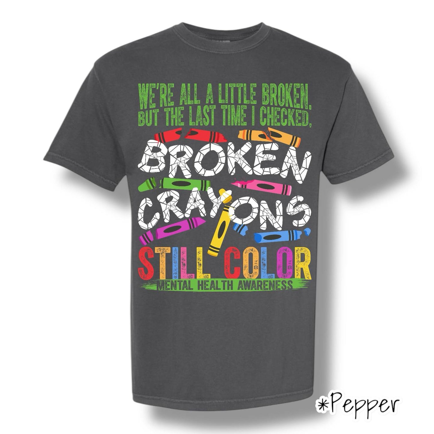 "Broken Crayons" Front Print Only Graphic Short Sleeve T Shirt