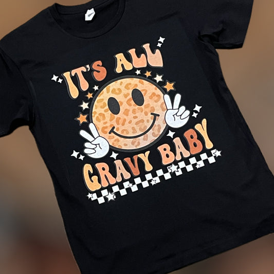 "All Gravy Baby 2.0" Short Sleeve/Crewneck/Hoodie