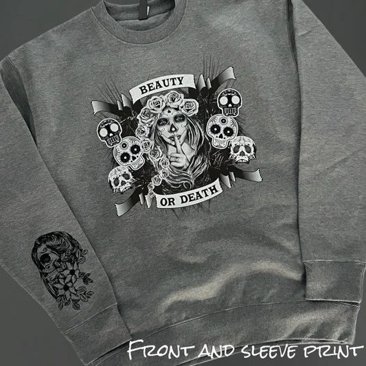 "Beauty or Death" Long Sleeve/Crewneck w/ Sleeve Print