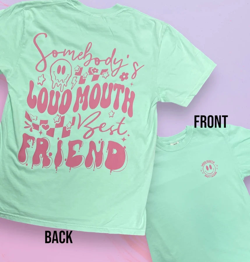 "Somebody's Loud Mouth Best Friend" Short Sleeve T Shirt